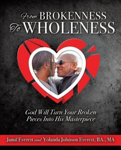 Cover for Jamil Everett · From Brokenness To Wholeness (Paperback Book) (2016)