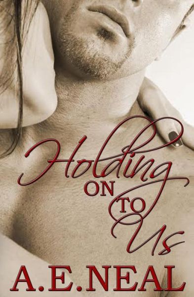 Cover for A E Neal · Holding on to Us (Paperback Book) (2014)