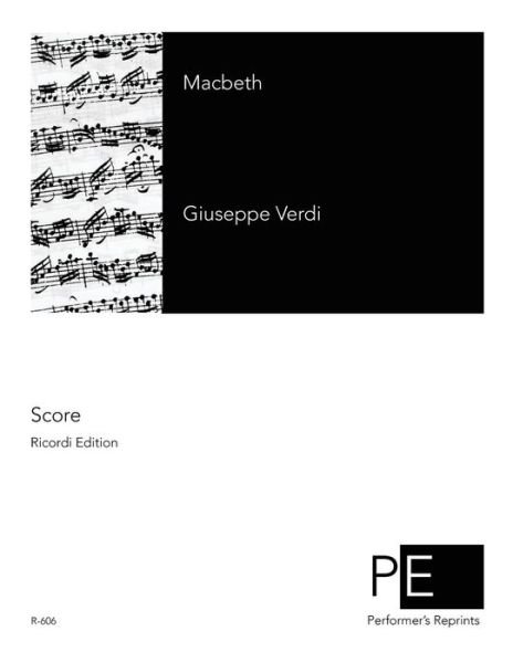 Macbeth - Giuseppe Verdi - Bøger - Createspace - 9781500823085 - 13. august 2014