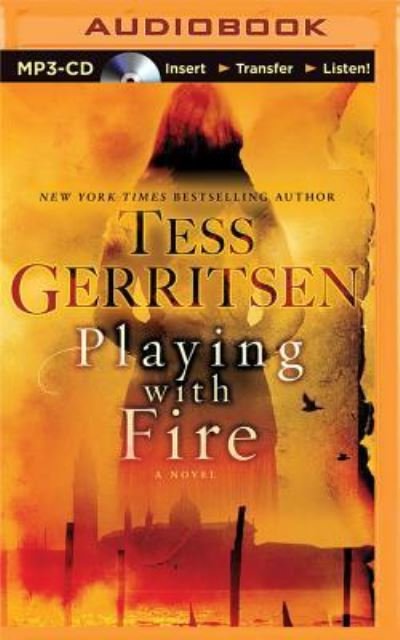 Cover for Tess Gerritsen · Playing with Fire (MP3-CD) (2016)