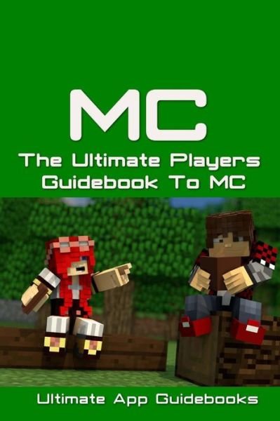 Cover for Ultimate App Guidebooks · The Ultimate Players Guide to MC (Pocketbok) (2014)