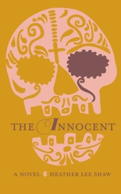 Cover for Heather Lee Shaw · The Innocent (Paperback Book) (2015)