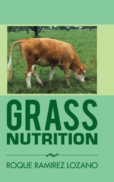 Cover for Roque Ramirez Lozano · Grass Nutrition (Gebundenes Buch) (2015)