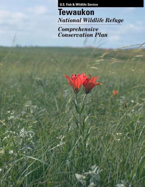 Cover for U S Fish &amp; Wildlife Service · Tewaukon National Wildlife Refuge Comprehensive Conservation Plan (Paperback Book) (2015)