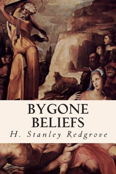 Cover for H Stanley Redgrove · Bygone Beliefs (Taschenbuch) (2015)