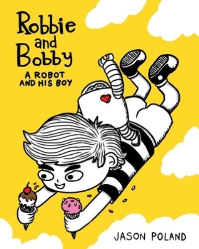 Cover for Jason Poland · A Robot and His Boy - Robbie and Bobby (Paperback Book) (2015)