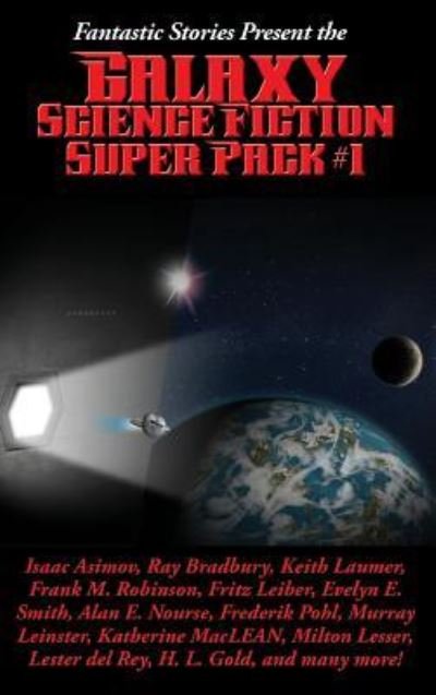 Fantastic Stories Present the Galaxy Science Fiction Super Pack #1 - Isaac Asimov - Livros - Positronic Publishing - 9781515421085 - 3 de abril de 2018