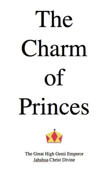 Cover for Emp Jahshua Christ Divine · The Charm of Princes: a Poem (Paperback Bog) (2015)