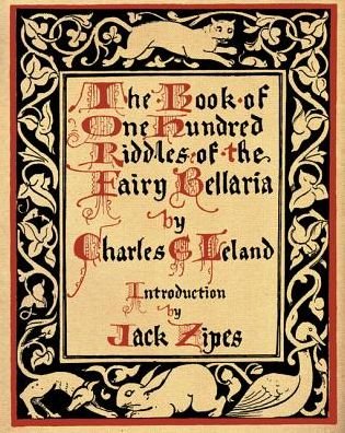 Cover for Charles Godfrey Leland · The Book of One Hundred Riddles of the Fairy Bellaria (Hardcover Book) (2018)