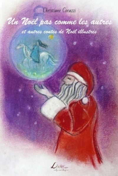 Cover for Christiane Corazzi · Un Noel pas comme les autres et autres contes de Noel illustres (Paperback Book) (2015)