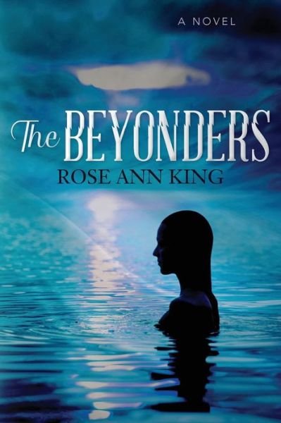 Cover for Rose Ann King · The Beyonders (Pocketbok) (2018)