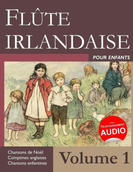 Cover for Stephen Ducke · Flute Irlandaise Pour Enfants - Volume 1 (Taschenbuch) (2016)