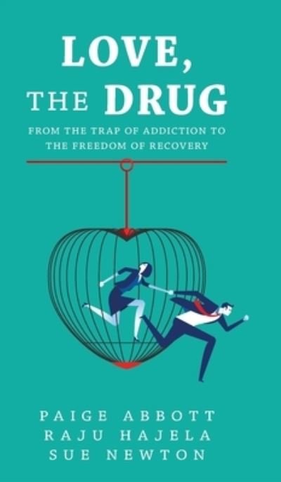 Cover for Paige Abbott · Love, the Drug (Hardcover Book) (2020)