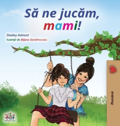 Cover for Shelley Admont · Let's play, Mom! (Hardcover Book) [Romanian edition] (2020)