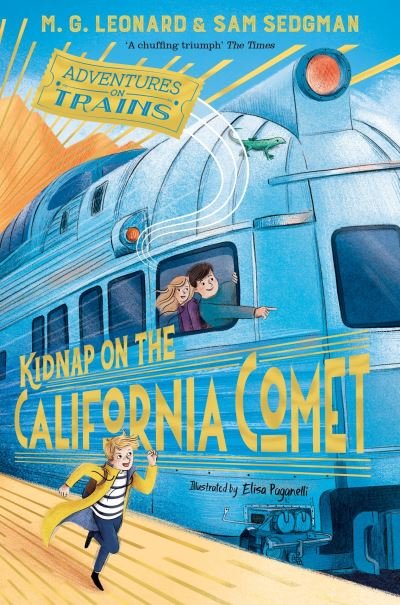 Cover for M. G. Leonard · Kidnap on the California Comet - Adventures on Trains (Paperback Bog) (2020)