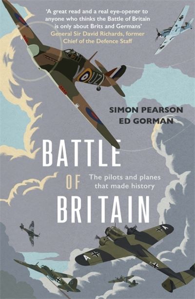 Battle of Britain: The pilots and planes that made history - Simon Pearson - Books - Hodder & Stoughton - 9781529378085 - May 27, 2021