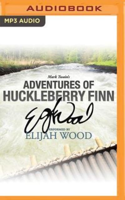 Adventures of Huckleberry Finn - Elijah Wood - Musik - AUDIBLE STUDIOS ON BRILLIANCE - 9781531865085 - 4. oktober 2016
