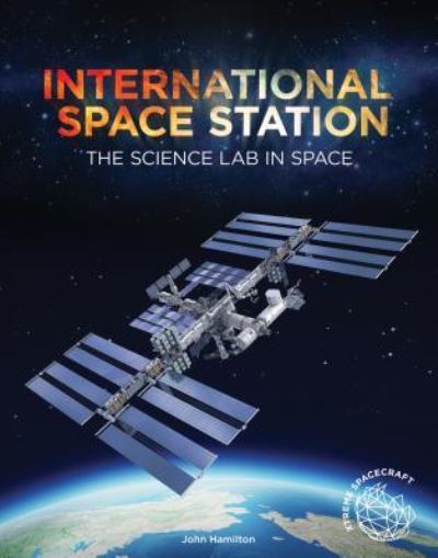 Cover for John Hamilton · International Space Station (Hardcover Book) (2017)