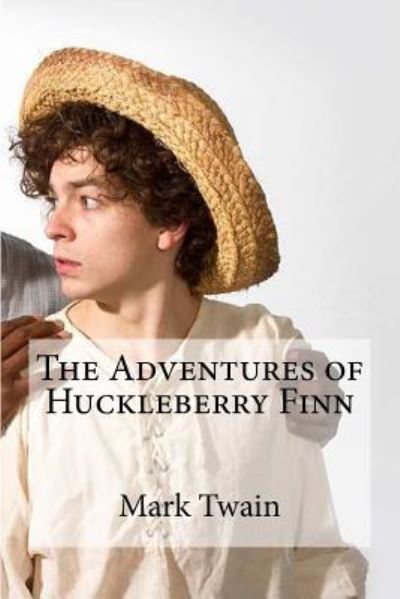 Adventures of Huckleberry Finn - Mark Twain - Books - CreateSpace Independent Publishing Platf - 9781533085085 - May 4, 2016