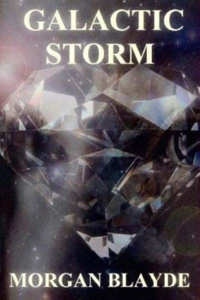 Cover for Morgan Blayde · Galactic Storm (Paperback Book) (2016)