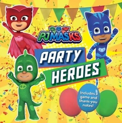 Party Heroes - Ximena Hastings - Bücher - Simon Spotlight - 9781534471085 - 25. August 2020