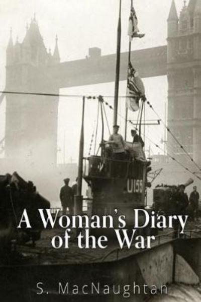 Cover for S Macnaughtan · A Woman's Diary of the War (Paperback Book) (2016)