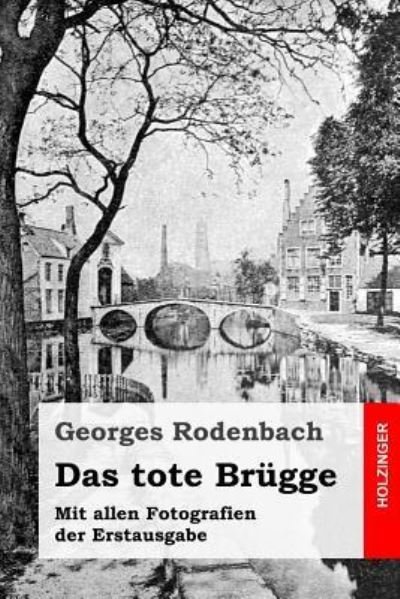 Cover for Georges Rodenbach · Das Tote Br gge (Paperback Bog) (2016)