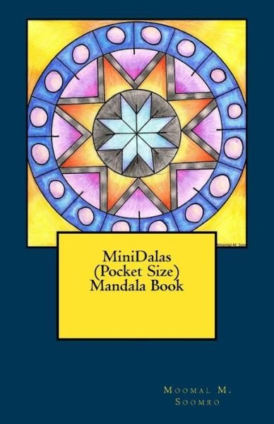 Cover for Moomal M Soomro · Minidalas (Pocket Size) Mandala Book (Paperback Book) (2017)