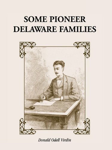 Cover for Donald Odell Virdin · Some Pioneer Delaware Families (Paperback Book) (2009)