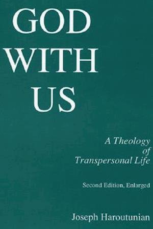 Cover for Joseph Haroutunian · God with Us: a Theology of Transpersonal Life (Princeton Theological Monograph Series) (Pocketbok) [2 Sub edition] (1991)