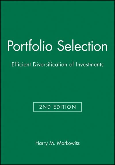 Portfolio Selection: Efficient Diversification of Investments - Markowitz, Harry M. (University of New York) - Books - John Wiley & Sons Inc - 9781557861085 - March 14, 1991