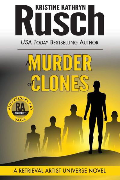 Cover for Kristine Kathryn Rusch · A Murder of Clones: a Retrieval Artist Universe Novel: Book Three of the Anniversary Day Saga (Volume 10) (Paperback Book) (2015)