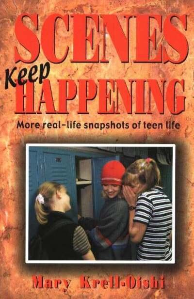 Cover for Mary Krell-Oishi · Scenes Keep Happening: More Real-Life Snapshots of Teen Lives (Paperback Book) (2005)