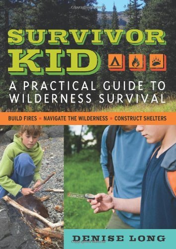 Cover for Denise Long · Survivor Kid: A Practical Guide to Wilderness Survival (Taschenbuch) (2011)