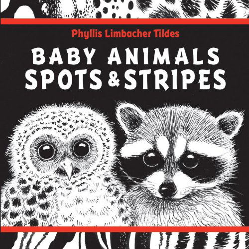 Cover for Phyllis Limbacher Tildes · Baby Animals Spots &amp; Stripes (Board book) [Brdbk edition] (2015)