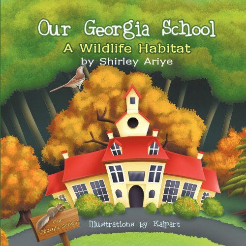Cover for Shirley Ariye · Our Georgia School: a Wildlife Habitat (Paperback Book) (2012)