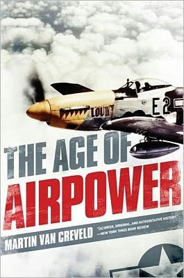 Cover for Martin Van Creveld · The Age of Airpower (Pocketbok) (2012)