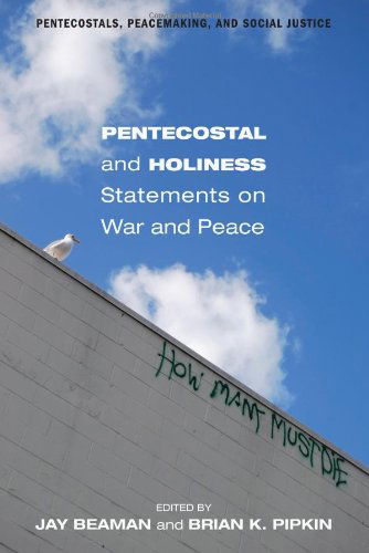 Cover for Brian K. Pipkin · Pentecostal and Holiness Statements on War and Peace (Paperback Book) (2013)