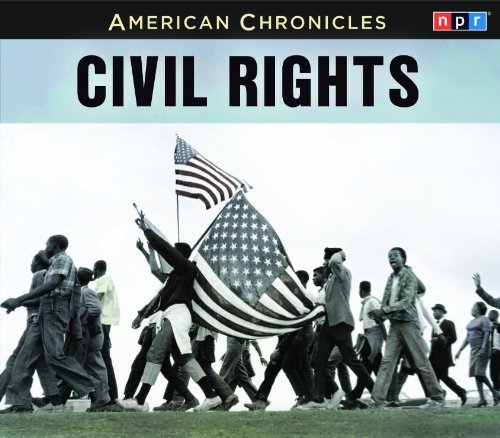 Cover for Npr · Npr American Chronicles: Civil Rights (American Chronicles (Highbridge Audio)) (Audiobook (CD)) [Unabridged,original Radio Broadcast; 3 Hours edition] (2011)