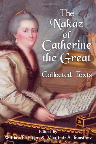 Cover for William E. Butler · The Nakaz of Catherine the Great: Collected Texts. (Pocketbok) [Multi-language edition] (2010)