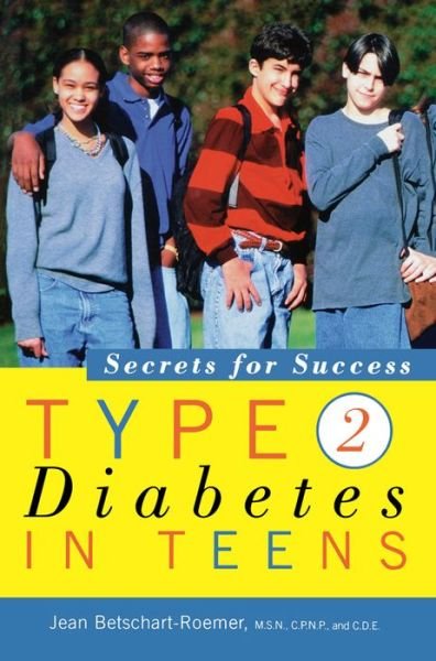 Cover for Jean Betschart-roemer · Type 2 Diabetes in Teens: Secrets for Success (Pocketbok) (2002)