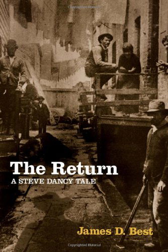 Cover for James D. Best · The Return: a Steve Dancy Tale (Paperback Book) (2013)