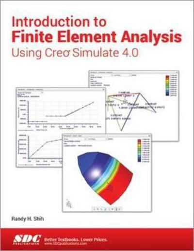 Cover for Randy Shih · Introduction to Finite Element Analysis Using Creo Simulate 4.0 (Paperback Book) (2018)