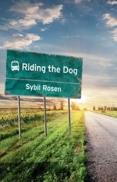 Cover for Sybil Rosen · Riding the Dog (Paperback Book) (2015)