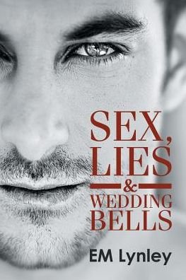 Cover for EM Lynley · Sex, Lies &amp; Wedding Bells (Paperback Book) [2 Revised edition] (2015)