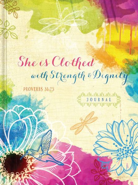 Cover for Ellie Claire · She is Clothed with Strength &amp; Dignity (Signature Journals) (Hardcover Book) [Jou edition] (2015)