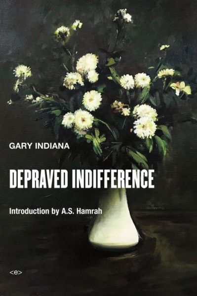 Cover for Gary Indiana · Depraved Indifference (Paperback Book) (2020)