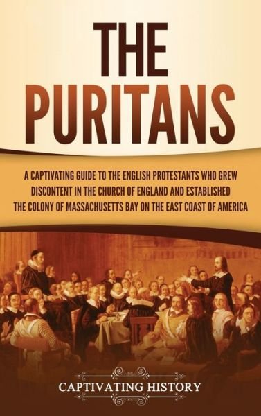 Cover for Captivating History · The Puritans (Hardcover Book) (2021)