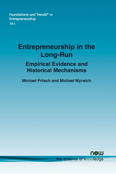 Entrepreneurship in the Long-Run - Michael Fritsch - Books - Now Publishers - 9781638281085 - January 9, 2023