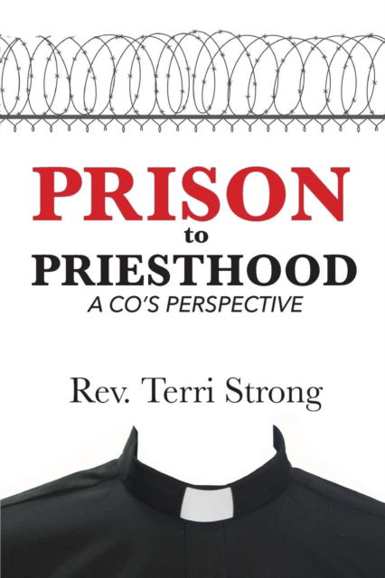 Cover for Terri Strong · From Prison to Priesthood (Paperback Book) (2017)